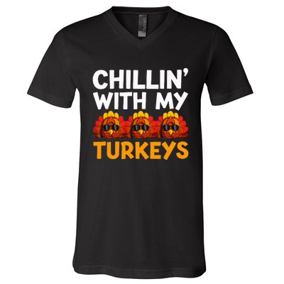 Chilling With My Turkeys Happy Thanksgiving V-Neck T-Shirt