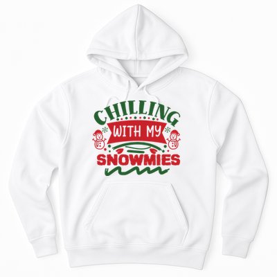 Chilling With My Snowmies Winter Hoodie