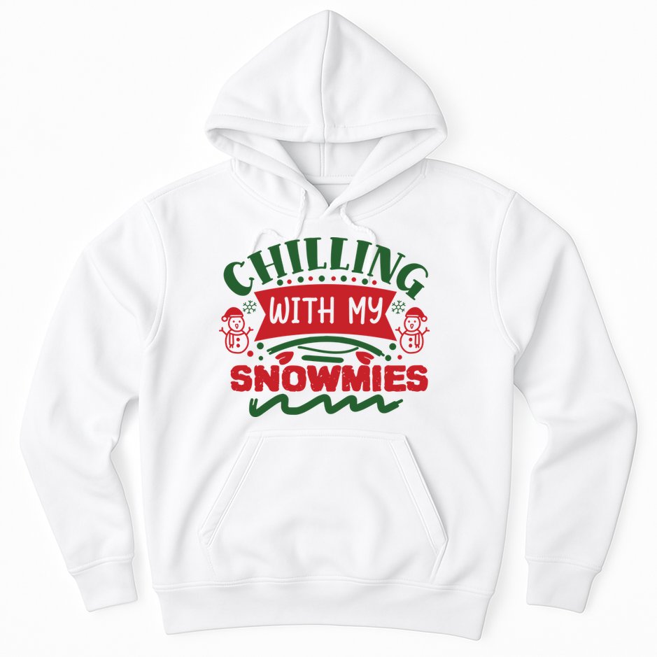 Chilling With My Snowmies Winter Hoodie