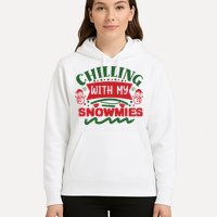 Chilling With My Snowmies Winter Hoodie