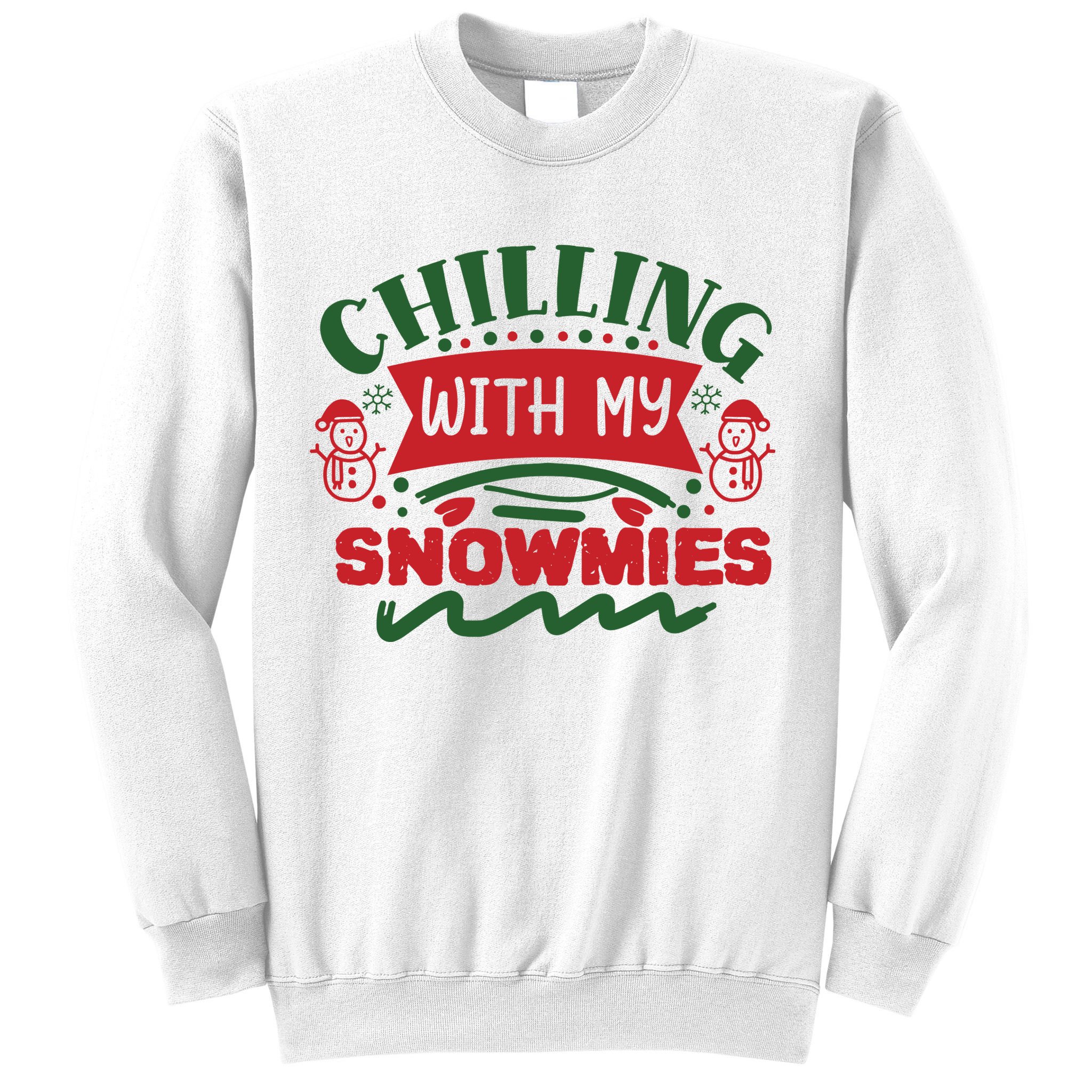 Chilling With My Snowmies Winter Sweatshirt