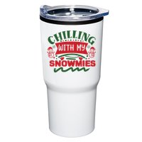 Chilling With My Snowmies Winter Tumbler