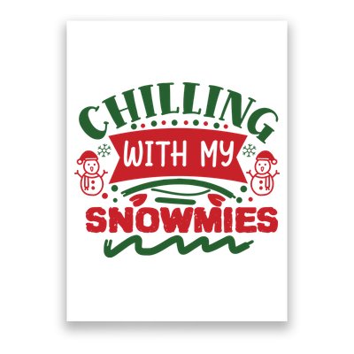 Chilling With My Snowmies Winter Poster