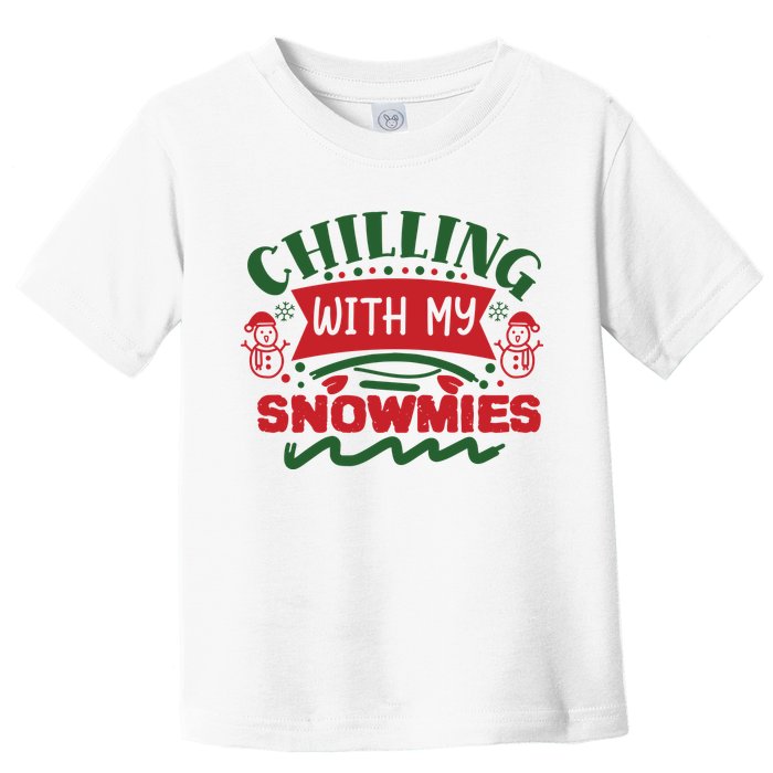 Chilling With My Snowmies Winter Toddler T-Shirt