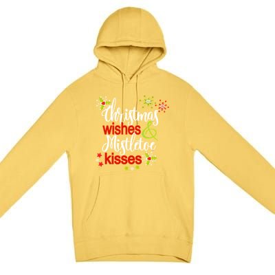 Christmas Wishes Mistletoe Kisses Premium Pullover Hoodie