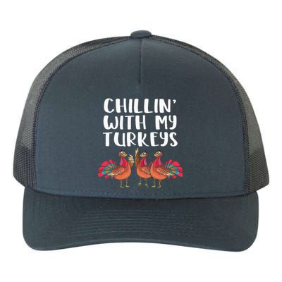 Chillin' With My Turkeys Thanksgiving Season Family Lover Yupoong Adult 5-Panel Trucker Hat