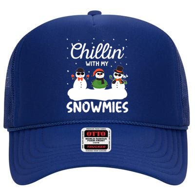 Chillin With My Snowmies Outfit Gift Cool Christmas Snow Gift High Crown Mesh Back Trucker Hat