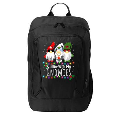 Chillin With My Gnomies Gift Funny Christmas Gnome Gift Meaningful Gift City Backpack