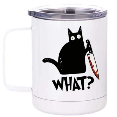 Cat What? Murderous Black Cat With Knife Gift 12 oz Stainless Steel Tumbler Cup