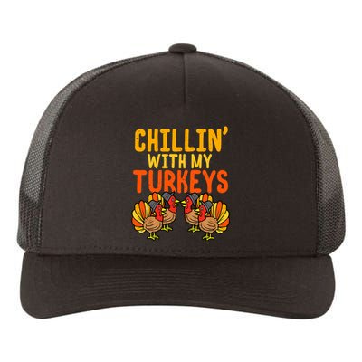 Chillin With My Turkeys Thanksgiving Family Boys Yupoong Adult 5-Panel Trucker Hat