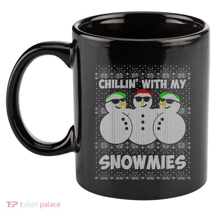 Chillin With My Snowmies Funny Ugly Christmas 11oz C Handle Ceramic Mug
