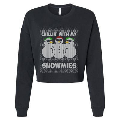 Chillin With My Snowmies Funny Ugly Christmas Cropped Pullover Crew