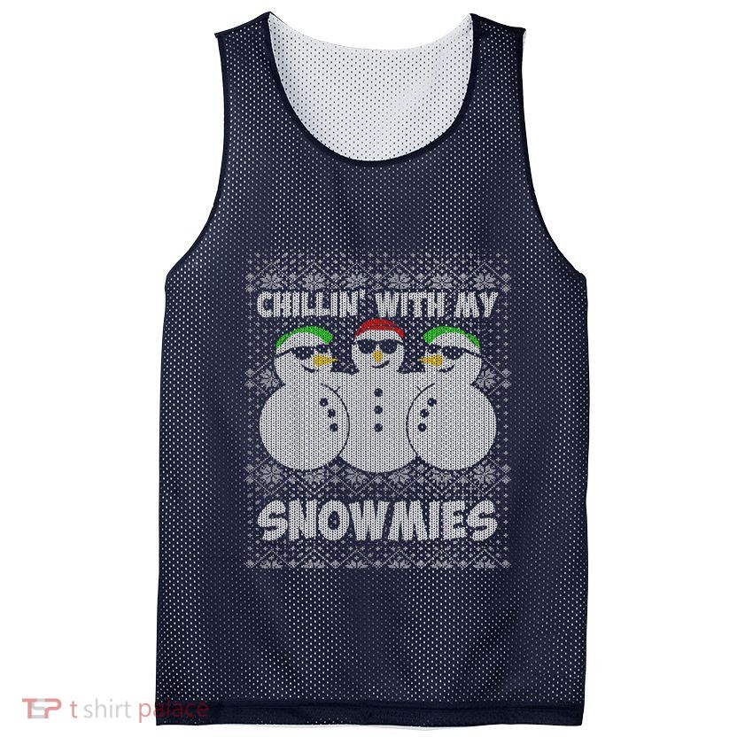 Chillin With My Snowmies Funny Ugly Christmas Mesh Reversible Basketball Jersey Tank