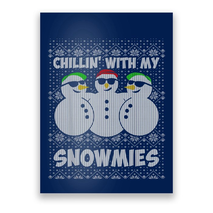 Chillin With My Snowmies Funny Ugly Christmas Poster
