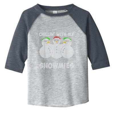 Chillin With My Snowmies Funny Ugly Christmas Toddler Fine Jersey T-Shirt
