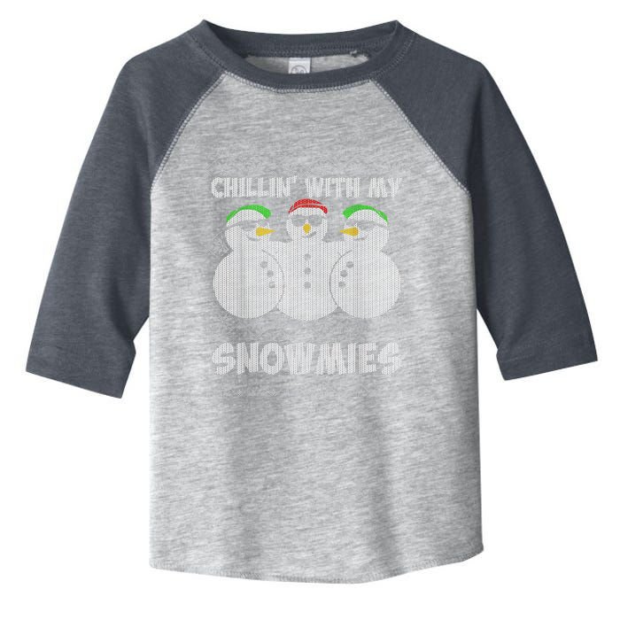 Chillin With My Snowmies Funny Ugly Christmas Toddler Fine Jersey T-Shirt