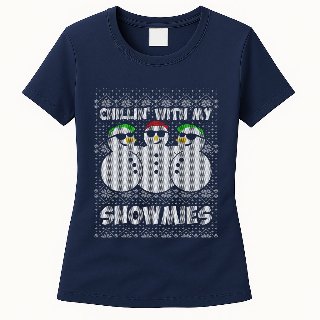 Chillin With My Snowmies Funny Ugly Christmas Womens T-Shirt