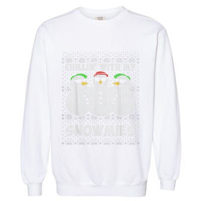 Chillin With My Snowmies Funny Ugly Christmas Garment-Dyed Sweatshirt