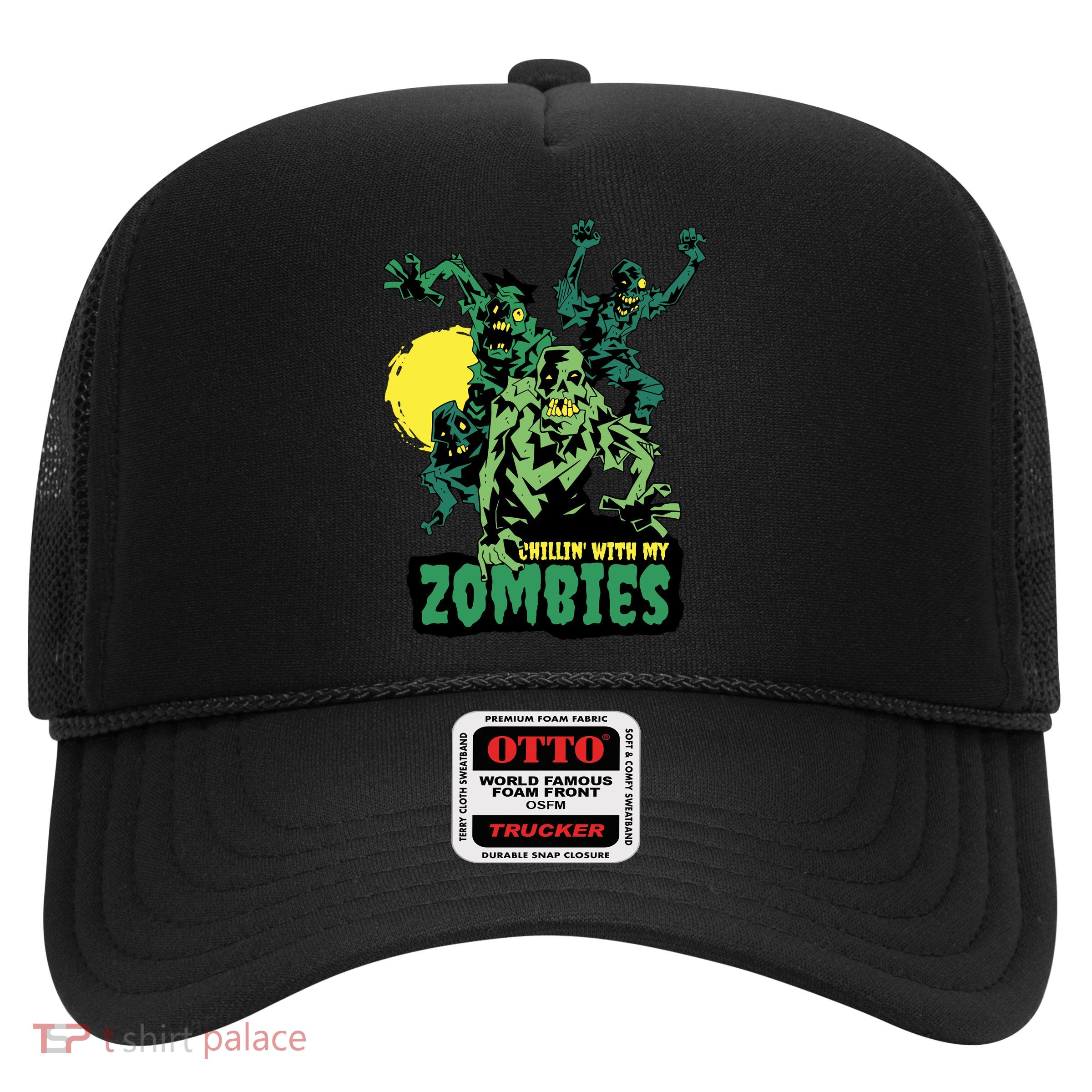 Chilling With My Zombies Trucker Hat