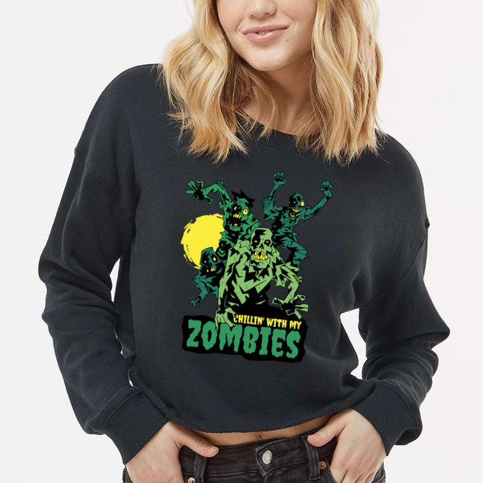 Chilling With My Zombies Cropped Pullover Crew