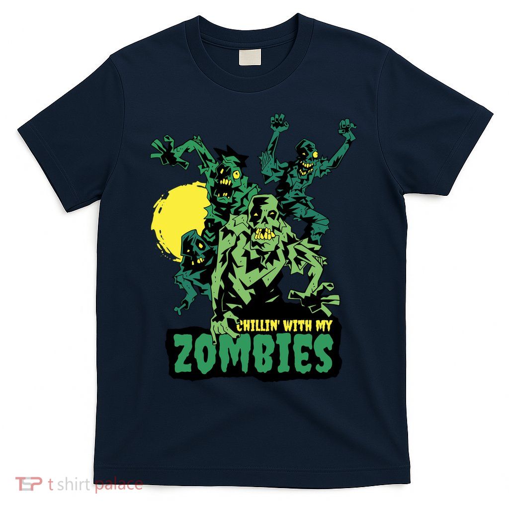 Chilling With My Zombies T-Shirt