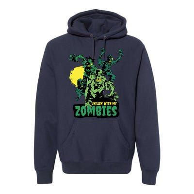 Chilling With My Zombies Premium Hoodie