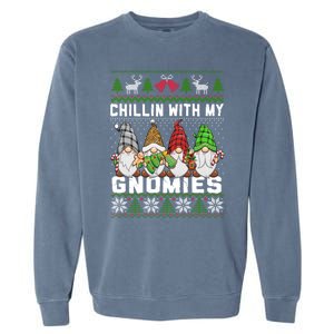 Chillin With My Gnomies Christmas Cute Gnomes Ugly Sweater Gift Garment-Dyed Sweatshirt