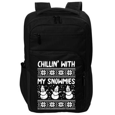 Chillin With My Snowmies Snow Ugly Christmas Sweater Gift Impact Tech Backpack