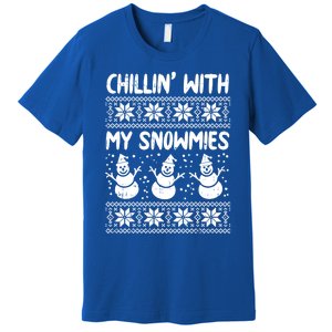 Chillin With My Snowmies Snow Ugly Christmas Sweater Gift Premium T-Shirt