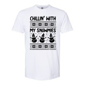 Chillin With My Snowmies Snow Ugly Christmas Sweater Gift Softstyle CVC T-Shirt