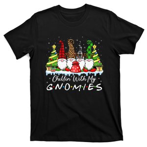 Chillin With My Gnomies Funny Christmas Family Friend Gnomes T-Shirt