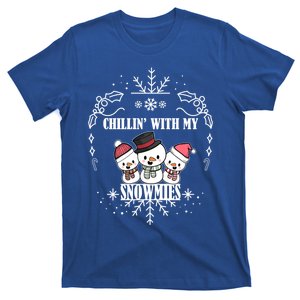 Chillin With My Snowmies Christmas Funny Gift Cool Gift T-Shirt