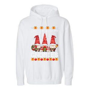 Chillin With My Gnomies Ugly Christmas Sweater Santa Gnomes Gift Garment-Dyed Fleece Hoodie