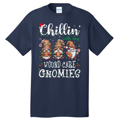 Chillin With My Wound Care Gnome Christmas Wounds Specialist Tall T-Shirt