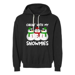 Chillin With My Snowmies Christmas Gift Garment-Dyed Fleece Hoodie