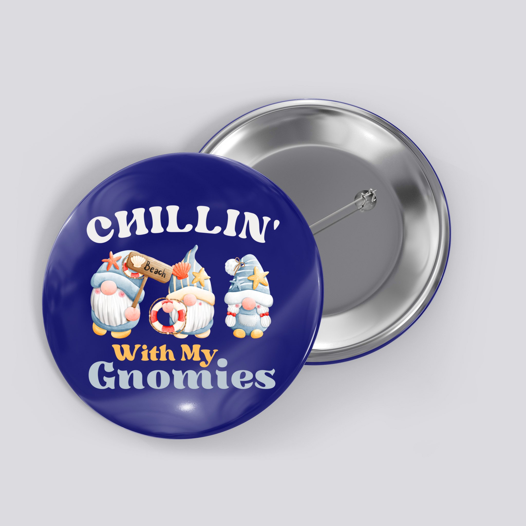 Chillin With My Gnomies Beach Gnomes With Shells Gift Button