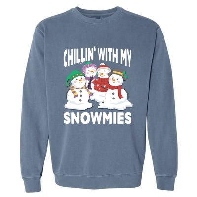 Chillin' With My Snowmies Christmas Snow Cool Gift Garment-Dyed Sweatshirt