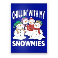 Chillin' With My Snowmies Christmas Snow Cool Gift Poster