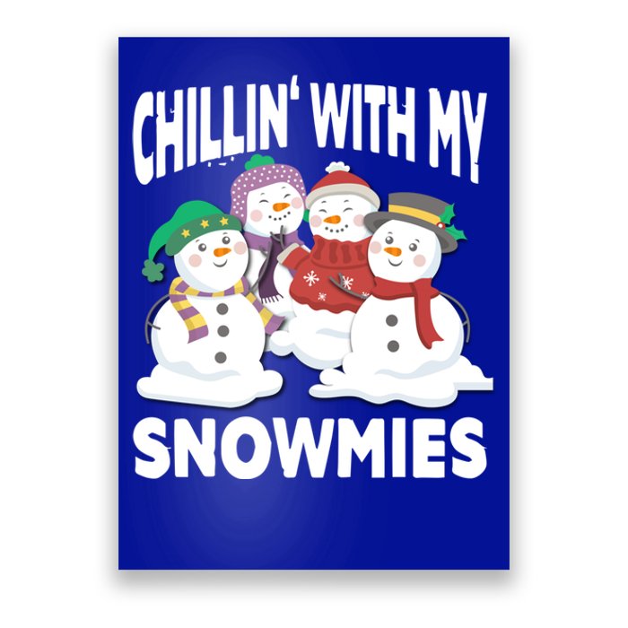 Chillin' With My Snowmies Christmas Snow Cool Gift Poster