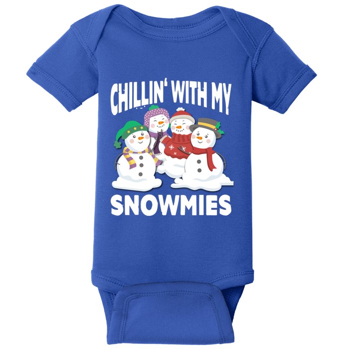 Chillin' With My Snowmies Christmas Snow Cool Gift Baby Bodysuit