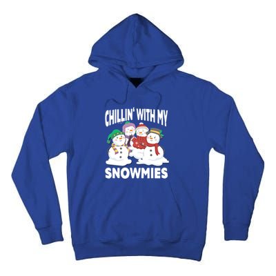 Chillin' With My Snowmies Christmas Snow Cool Gift Tall Hoodie