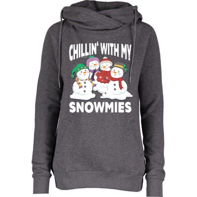 Chillin' With My Snowmies Christmas Snow Cool Gift Womens Funnel Neck Pullover Hood