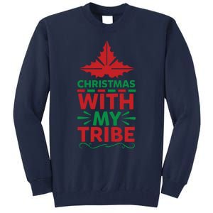 Christmas With My Tribe Tall Sweatshirt