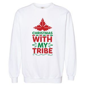 Christmas With My Tribe Garment-Dyed Sweatshirt