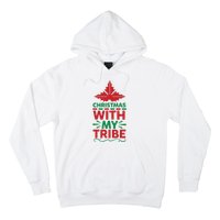 Christmas With My Tribe Hoodie