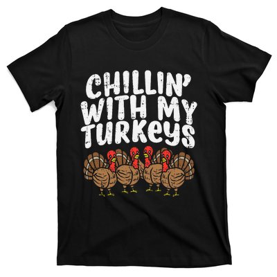 Chillin With My Turkeys Thanksgiving T-Shirt