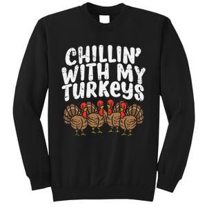 Chillin With My Turkeys Thanksgiving Tall Sweatshirt