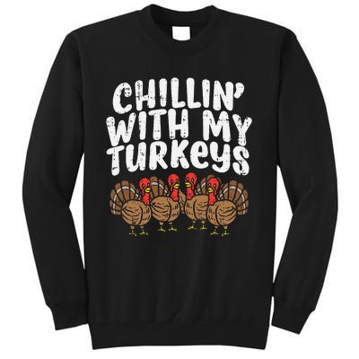 Chillin With My Turkeys Thanksgiving Tall Sweatshirt