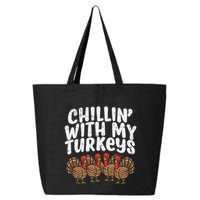 Chillin With My Turkeys Thanksgiving 25L Jumbo Tote