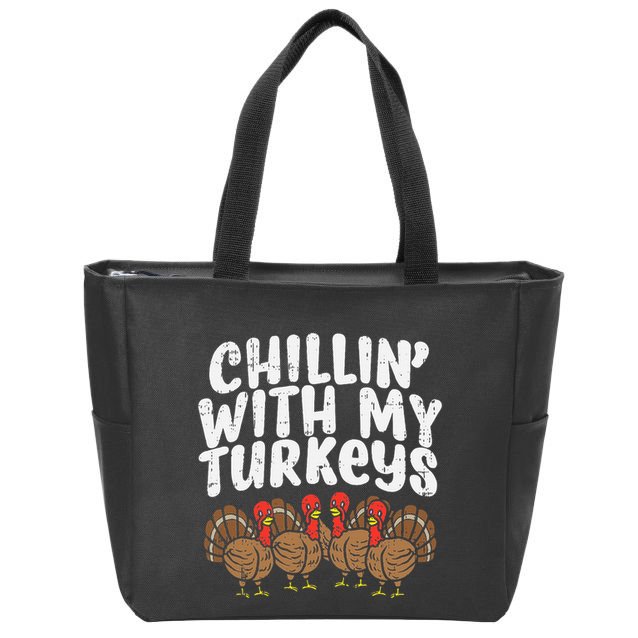 Chillin With My Turkeys Thanksgiving Zip Tote Bag